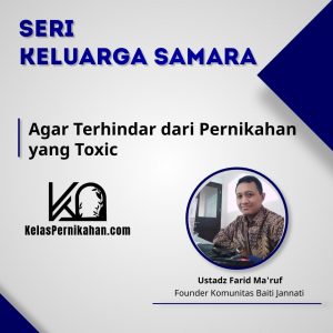 Agar Terhindar dari Pernikahan yang Toxic